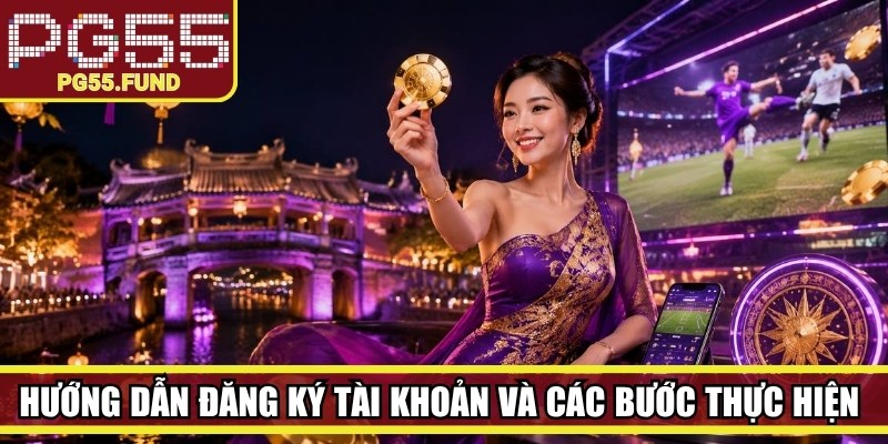 Hướng dẫn đăng ký tài khoản và các bước thực hiện giao dịch an toàn