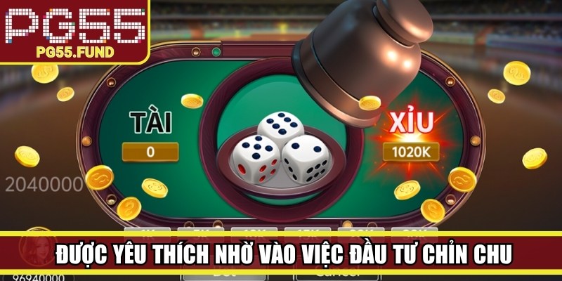 Tài xỉu online PG55 được yêu thích nhờ vào việc đầu tư chỉn chu